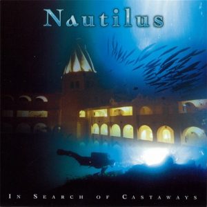 Nautilus - In Search of Castaways Nautilus - In Search of Castaways