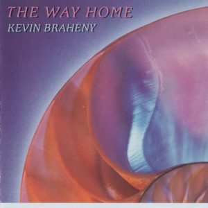 Kevin Braheny - The Way Home