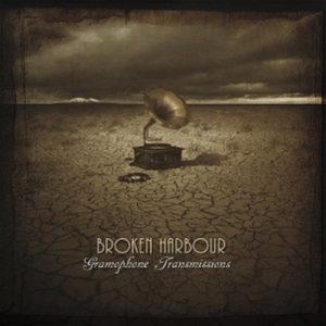 Broken Harbour - Gramophone Transmissions