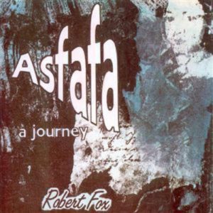 Robert Fox - Asfafa -a journey-