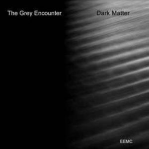 The Grey Encounter - Dark Matter
