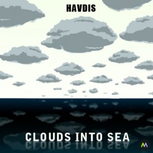 Havdis - Clouds into Sea