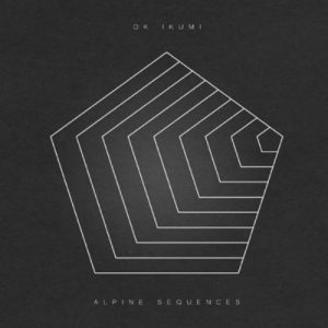 Ok Ikumi - Alpine Sequences