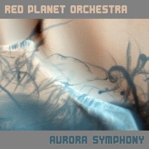 Red Planet Orchestra - Aurora Symphony