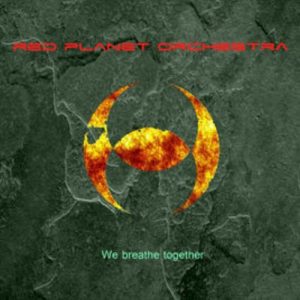 Red Planet Orchestra - We Breathe Together