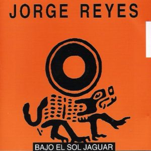 Jorge Reyes - Bajo El Sol Jaguar