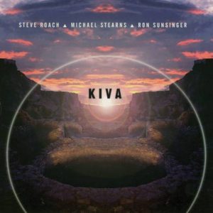Steve Roach - Michael Stearns - Ron Sunsinger - Kiva