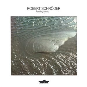 Robert Schroeder - Floating Music
