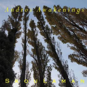 Skoulaman - Andros Awakenings