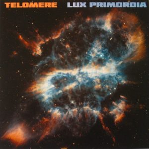 Telomere - Lux Primordia