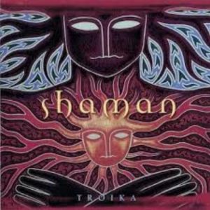 Troika - Shaman