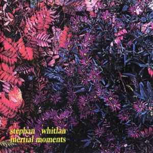 Stephan Whitlan - Inertial Moments