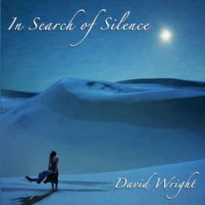 David Wright - In Search of Silence