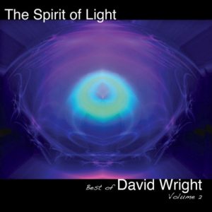 David Wright - The Spirit of Light (Best of Volume 2)