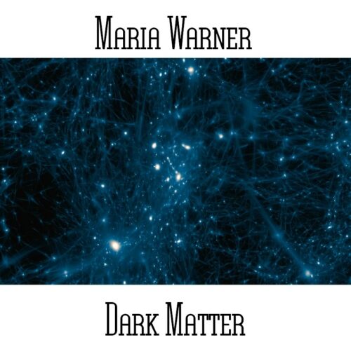 Maria Warner - Dark Matter