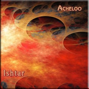Acheloo - Ishtar
