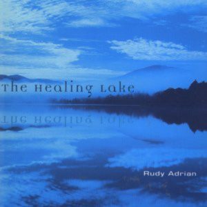 Rudy Adrian - The Healing Lake