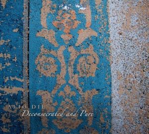 Alio Die - Deconsecrated and Pure