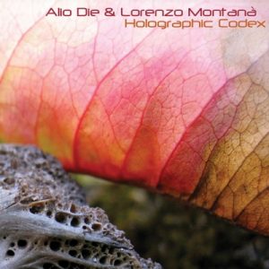 Alio Die & Lorenzo Montanà - Holographic Codex