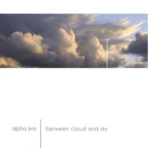 Alpha Lyra - Between Cloud and Sky