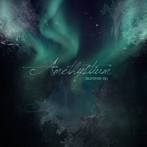Amethystium - Aurorae