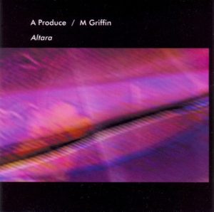 A Produce & M. Griffin - Altara