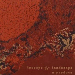 A Produce - Inscape and Landscape