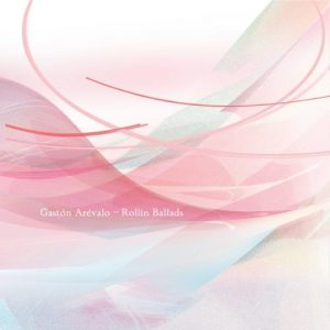 Gastón Arévalo - Rollin Ballads