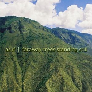As if - Faraway Trees Standing Still