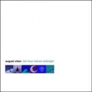 August When - The Hour Before Midnight