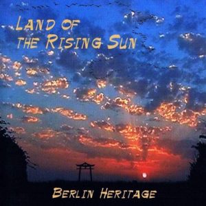 Berlin Heritage - Land of the Rising Sun
