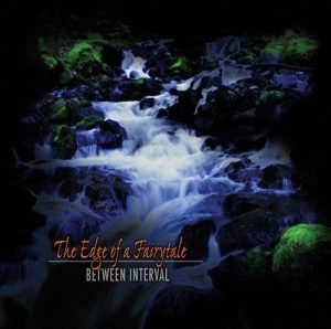 Between Interval - The Edge of a Fairytale