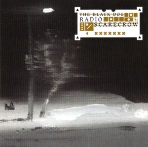 The Black Dog - Radio Scarecrow