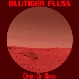 Blutiger Fluss - Dawn of Mars