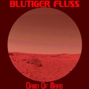 Blutiger Fluss - Dawn of Mars