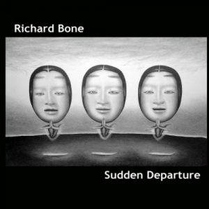 Richard Bone - Sudden Departure