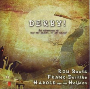 Ron Boots/Frank Dorittke/Harold van der Heijden - Derby!