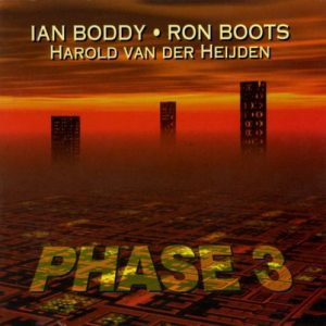 Ian Boddy - Ron Boots - Harold van der Heijden - Phase 3