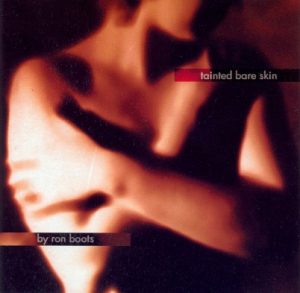 Ron Boots - Tainted Bare Skin