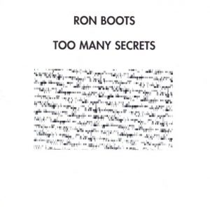 Ron Boots - Too Many Secrets