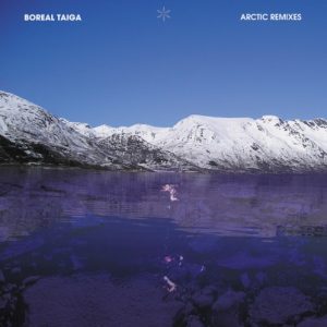 Boreal Taiga - Arctic Remixes