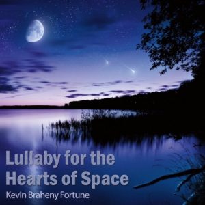 Kevin Braheny - Lullaby for the Hearts of Space