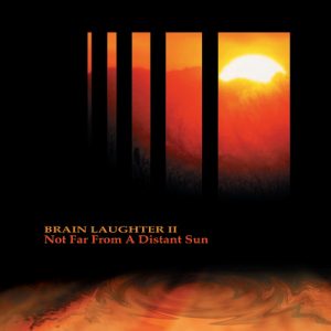 Brain Laughter II - Not Far from a Distant Sun