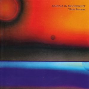 Thom Brennan - Signals in Moonlight