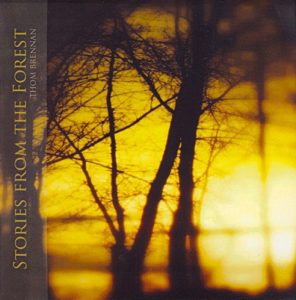 Thom Brennan - Stories from the Forest