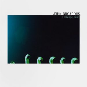 John Broaddus - A Strange Mint