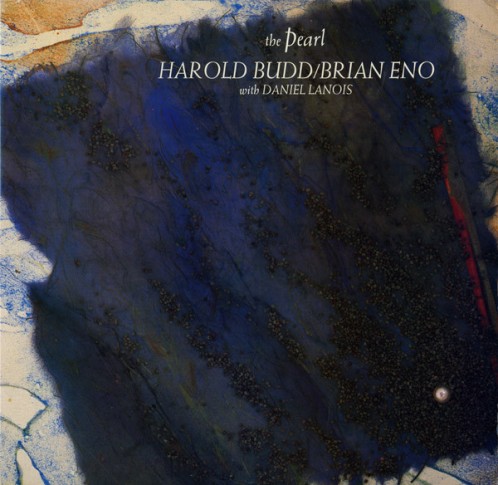 洋楽 Harold Budd & Brian Eno - The Pearl Harold Budd & Brian Eno - The Pearl - Sonic Immersion