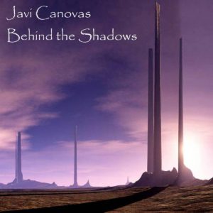 Javi Cánovas - Behind the Shadows