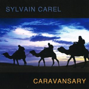 Sylvain Carel - Caravansaray