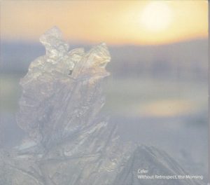 Celer - Without Retrospect, the Morning